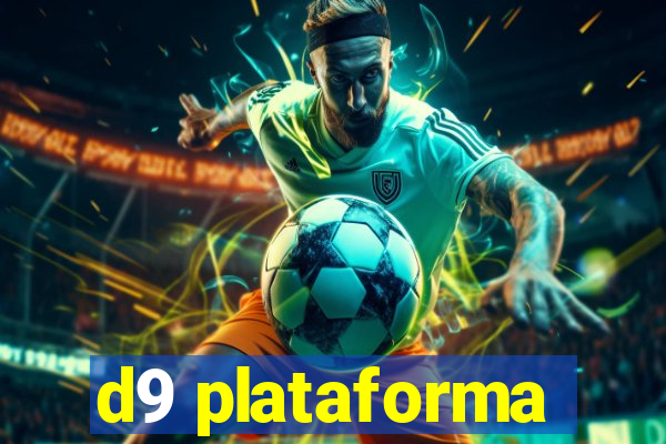 d9 plataforma