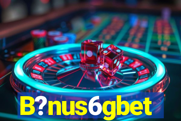 B?nus6gbet