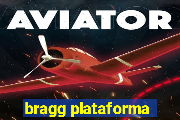 bragg plataforma