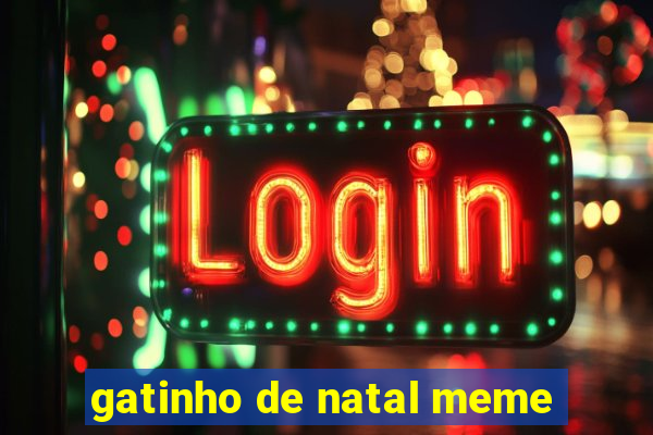 gatinho de natal meme