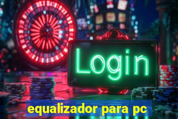 equalizador para pc