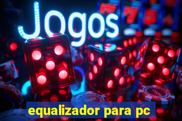 equalizador para pc