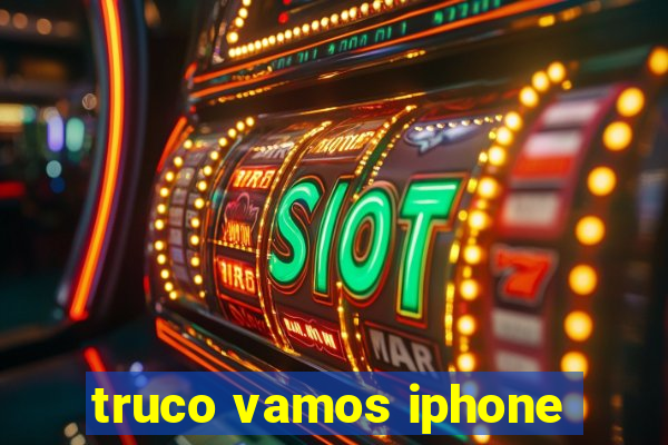 truco vamos iphone