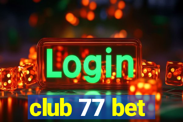 club 77 bet