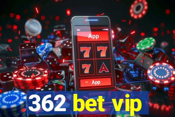 362 bet vip