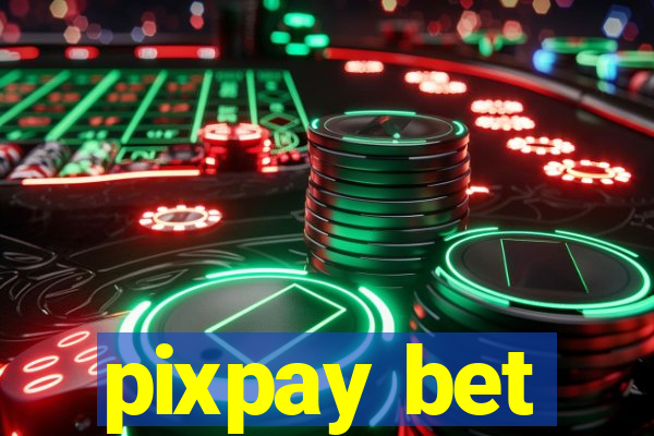 pixpay bet