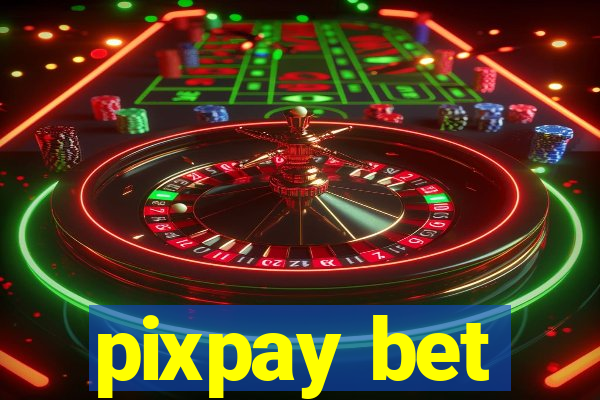 pixpay bet