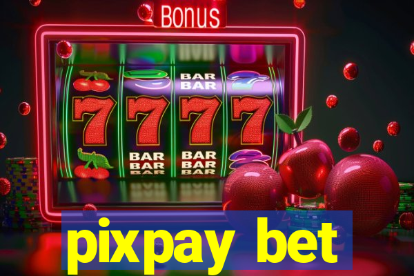 pixpay bet