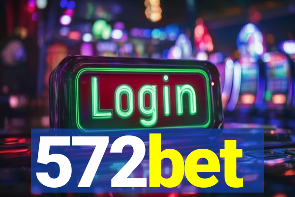 572bet