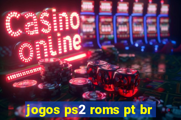 jogos ps2 roms pt br