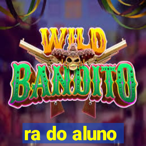 ra do aluno