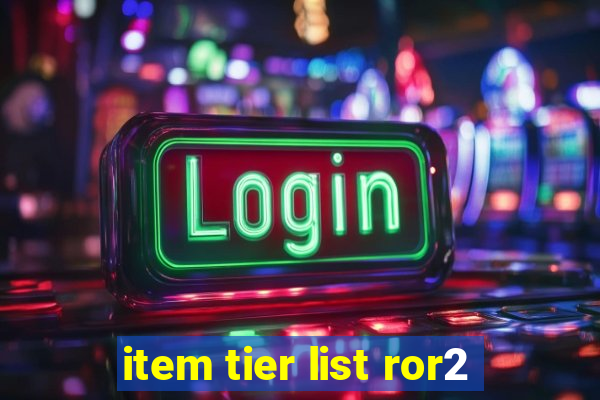 item tier list ror2