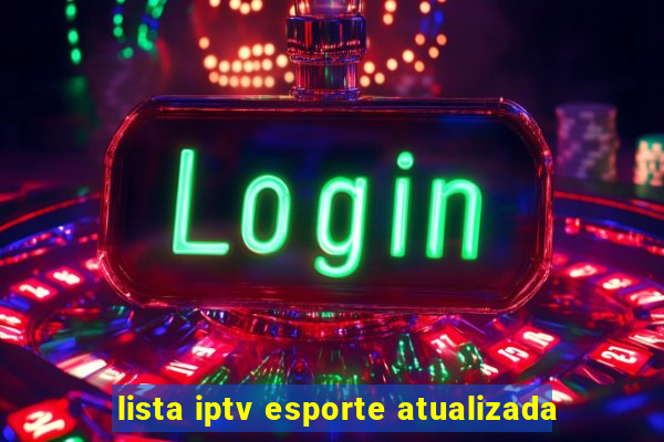 lista iptv esporte atualizada