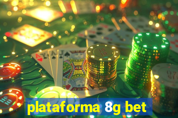 plataforma 8g bet