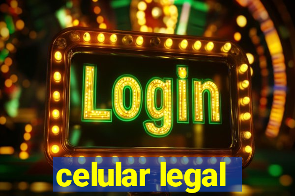 celular legal