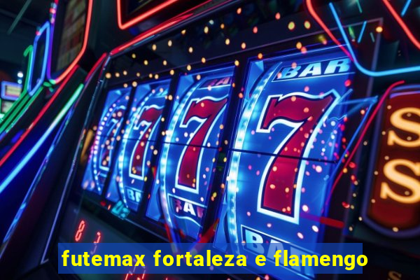 futemax fortaleza e flamengo