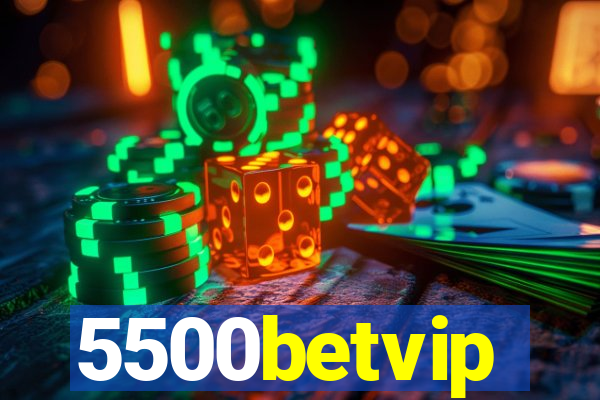 5500betvip