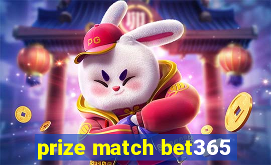 prize match bet365