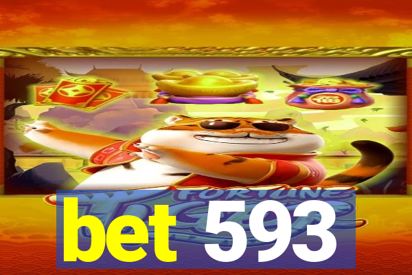 bet 593