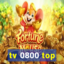 tv 0800 top