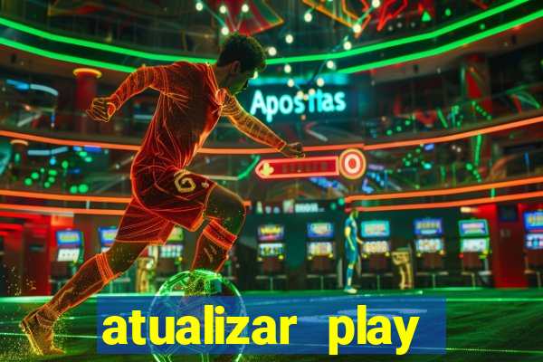 atualizar play store baixar