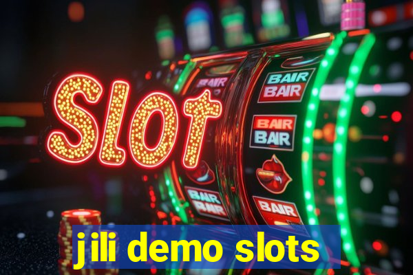 jili demo slots