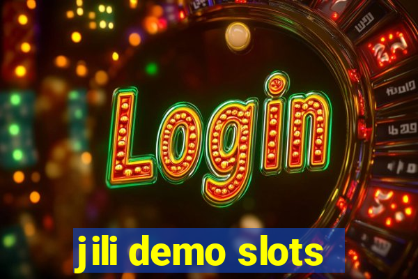 jili demo slots