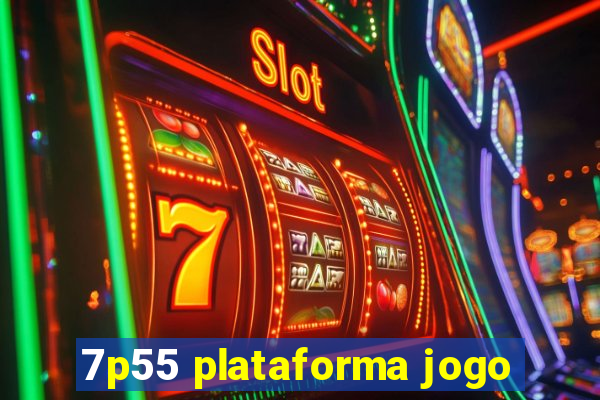 7p55 plataforma jogo