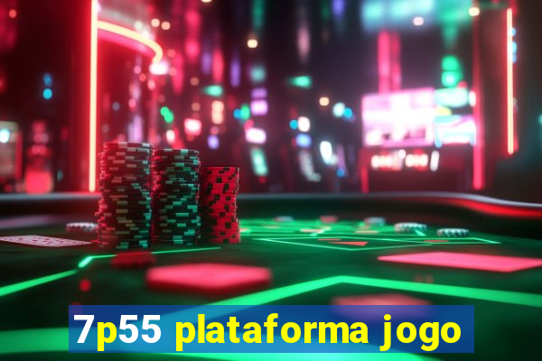 7p55 plataforma jogo