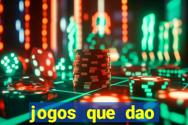 jogos que dao dinheiro ao se cadastrar