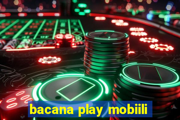 bacana play mobiili