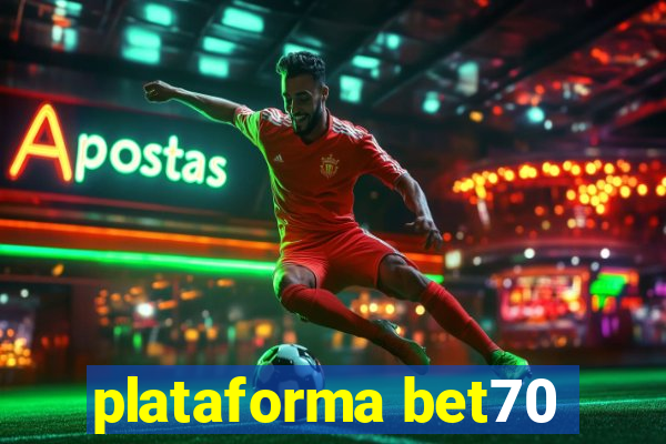 plataforma bet70