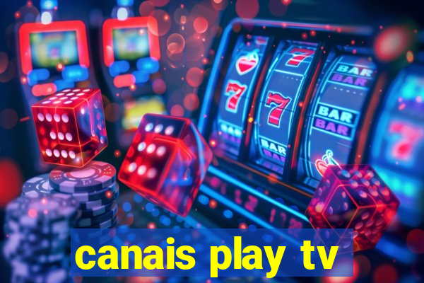 canais play tv