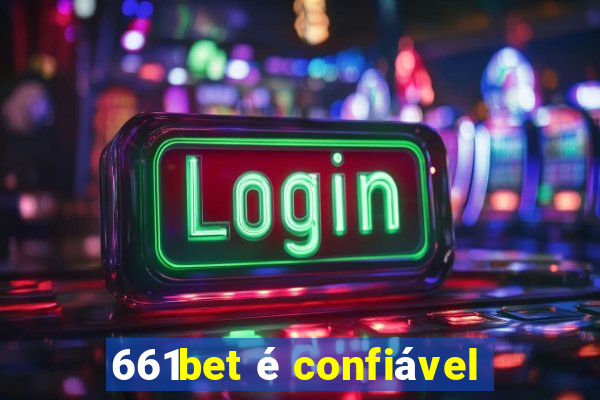 661bet é confiável