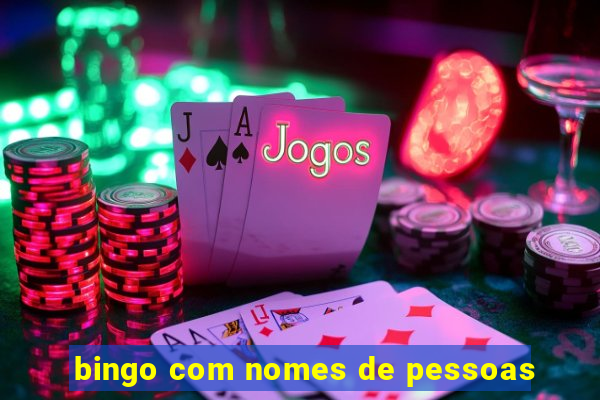 bingo com nomes de pessoas