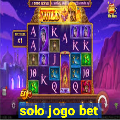 solo jogo bet