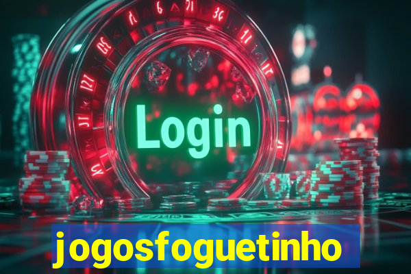 jogosfoguetinho