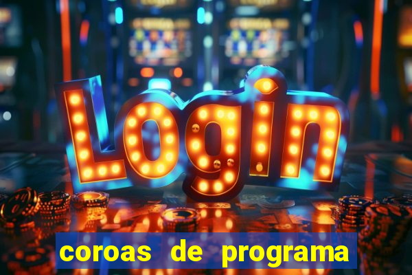 coroas de programa em porto alegre