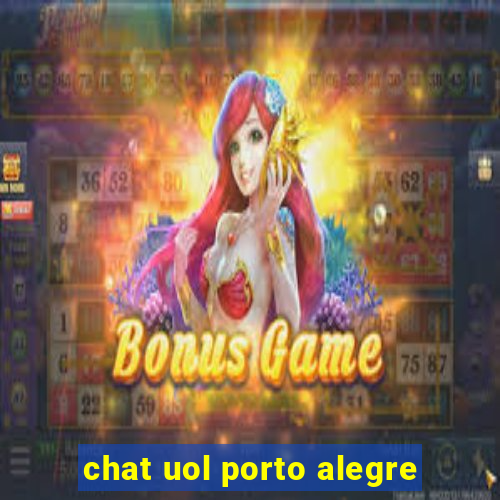 chat uol porto alegre