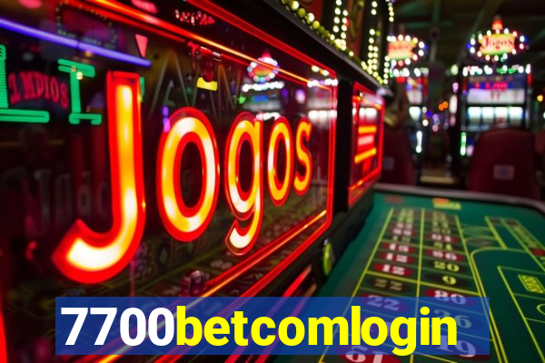 7700betcomlogin