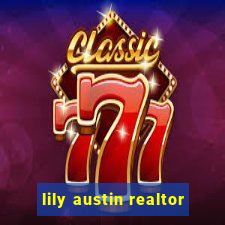 lily austin realtor