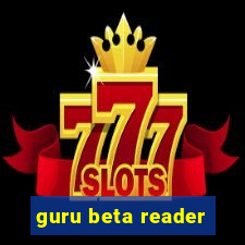 guru beta reader