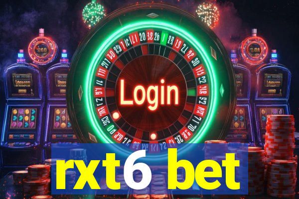 rxt6 bet