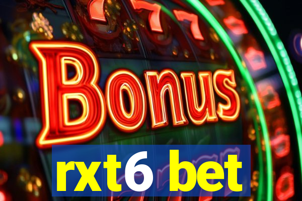 rxt6 bet