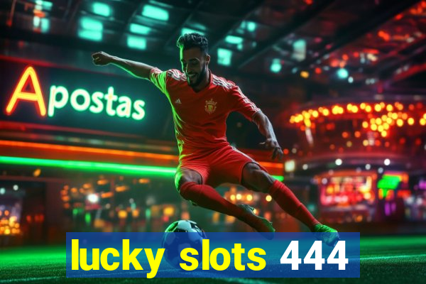 lucky slots 444