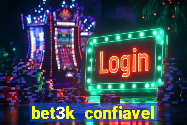 bet3k  confiavel