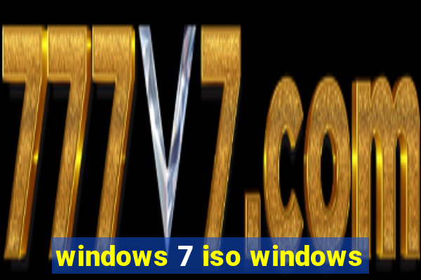 windows 7 iso windows