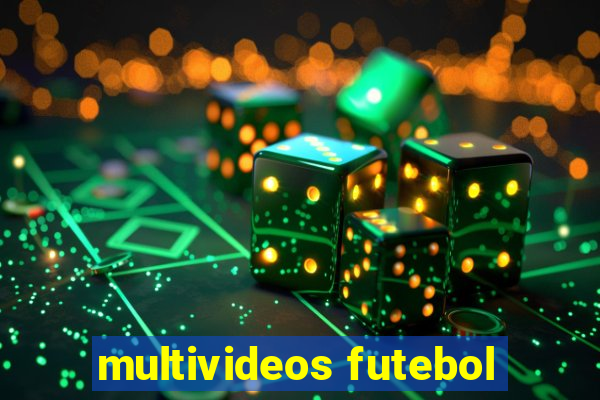 multivideos futebol