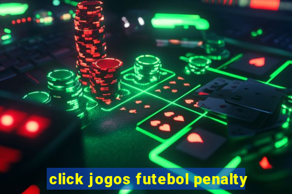 click jogos futebol penalty