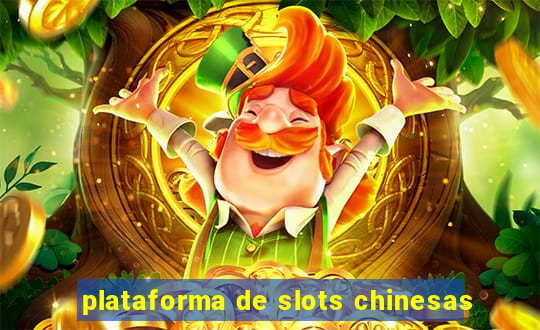 plataforma de slots chinesas